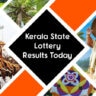 Kerala State Lottery Results Today