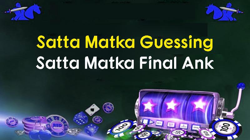 Satta Matka Guessing, Satta Matka Final Ank